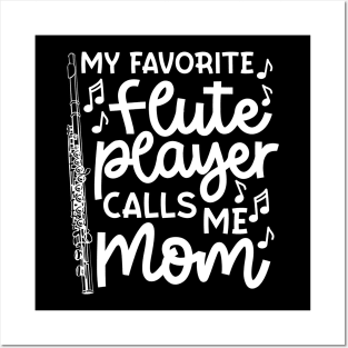 My Favorite Flute Players Calls Me Mom Marching Band Cute Funny Posters and Art